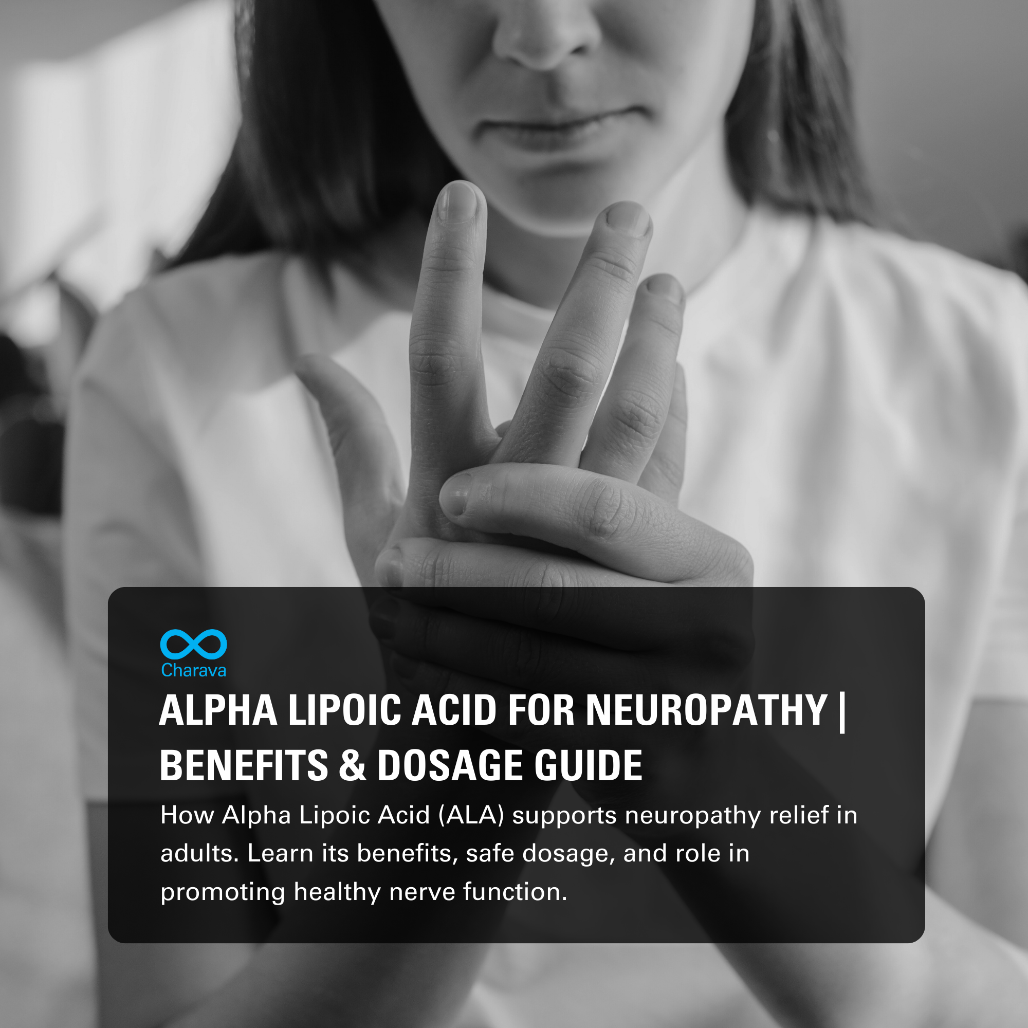 Alpha Lipoic Acid for Neuropathy: Key Benefits & Safe Dosage - Charava Europe